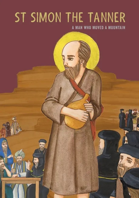 St Simon the Tanner: A man who moved a mountain - Paperback