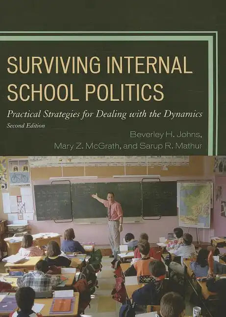 Surviving Internal School Politics: Strategies for Dealing with the Internal Dynamics - Paperback