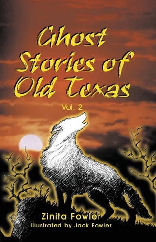 Ghost Stories of Old Texas Vol. 2 - Paperback