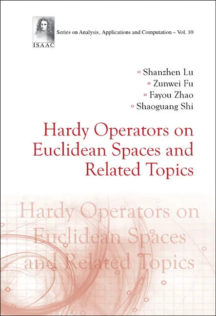 Hardy Operators on Euclidean Spaces and Related Topics - Hardcover