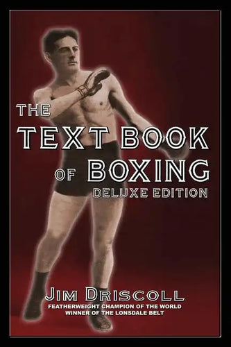 The Text Book of Boxing: The Deluxe Edition - Paperback