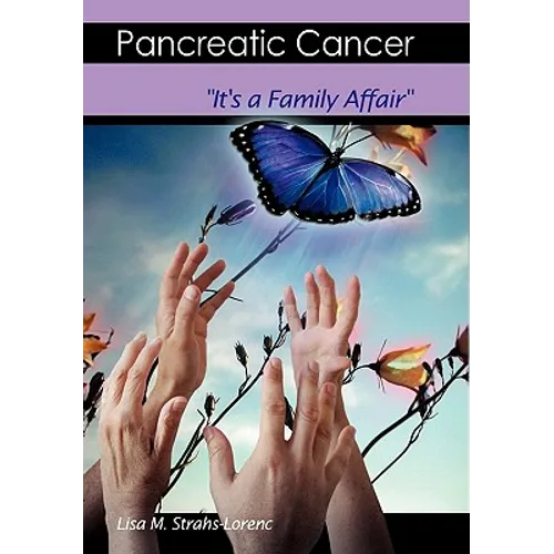 Pancreatic Cancer: It's a Family Affair - Paperback