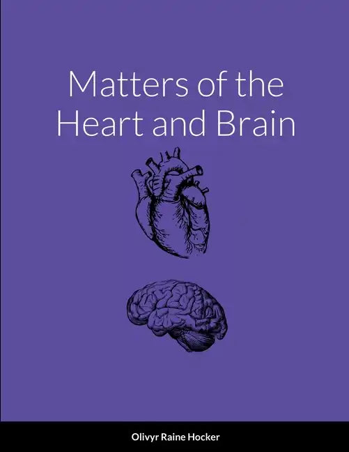 Matters of the Heart and Brain - Paperback
