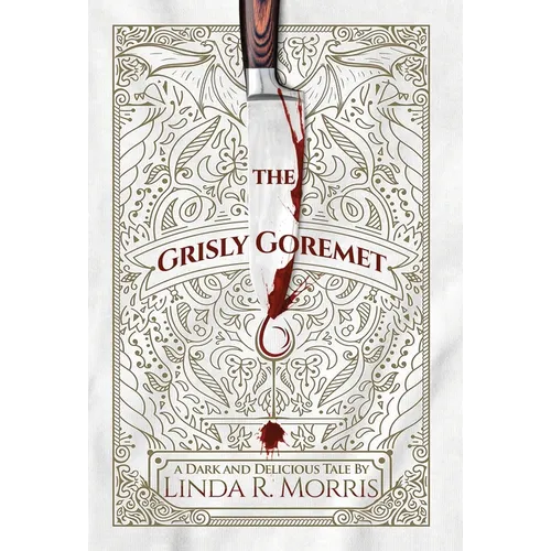 The Grisly Goremet - Hardcover