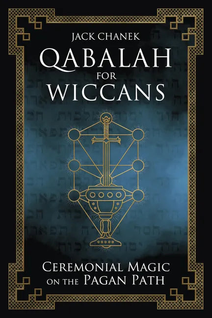Qabalah for Wiccans: Ceremonial Magic on the Pagan Path - Paperback