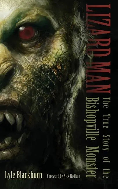 Lizard Man: The True Story of the Bishopville Monster - Hardcover