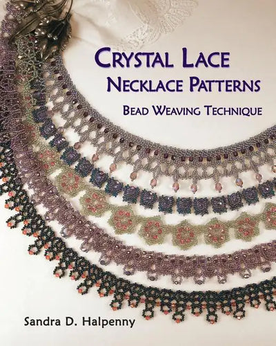 Crystal Lace Necklace Patterns, Bead Weaving Technique - Paperback