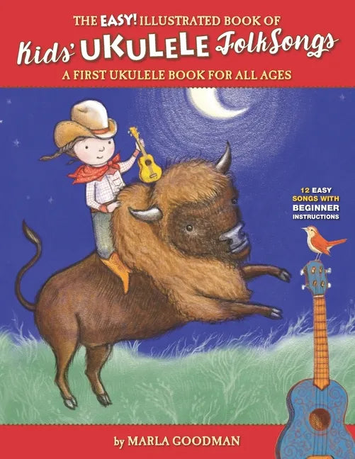 The Easy Illustrated Book of Kids' Ukulele Folk Songs: A first ukulele book for all ages - Paperback