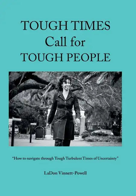Tough Times Call for Tough People: 