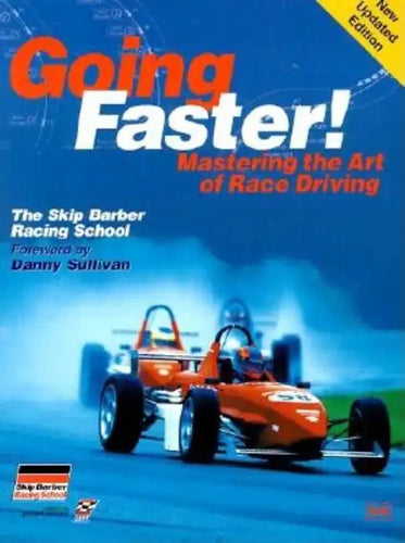 Going Faster!: Mastering the Art of Race Driving: The Skip Barber Racing School - Paperback