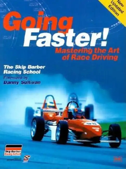 Going Faster!: Mastering the Art of Race Driving: The Skip Barber Racing School - Paperback