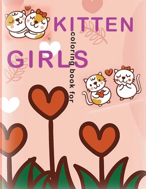kitten coloring book for girls: she Loves Cats, kitten coloring book makes her happy - Paperback