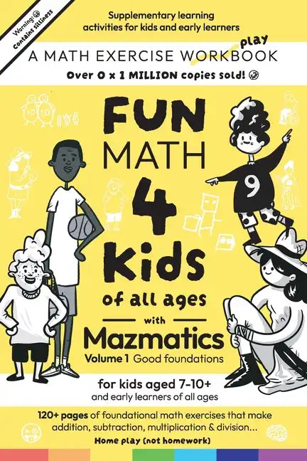 Fun Math for Kids of all ages with Mazmatics vol 1 Good Foundations - Paperback