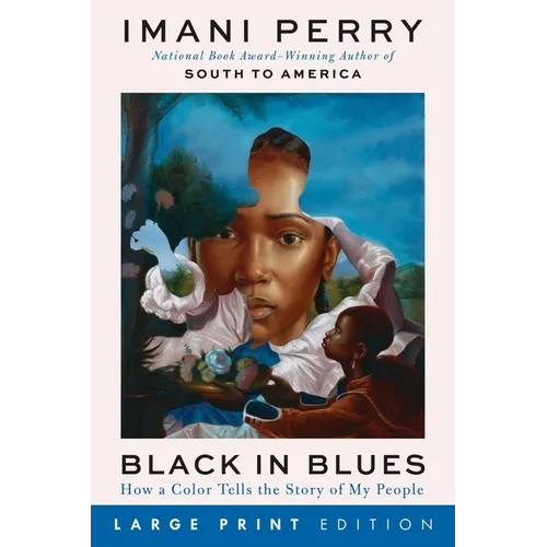 Black in Blues: How a Color Tells the Story of My People - Paperback