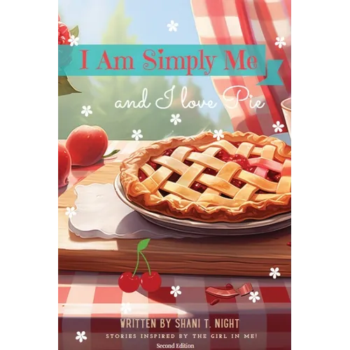 I Am Simply Me and I love Pie - Paperback
