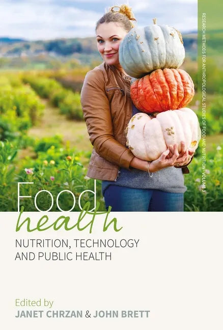 Food Health: Nutrition, Technology, and Public Health - Paperback