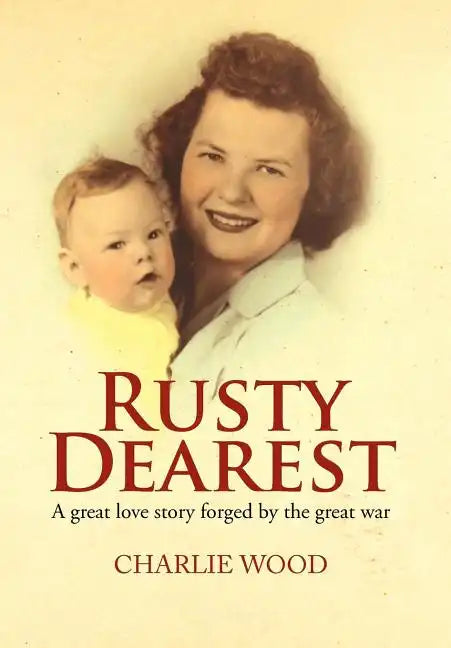 Rusty Dearest - Hardcover