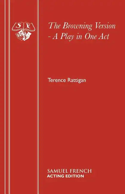 The Browning Version - A Play in One Act - Paperback