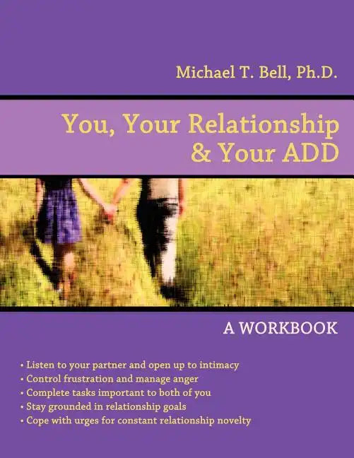 You, Your Relationship & Your ADD: A Workbook - Paperback