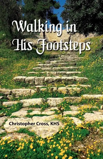 Walking in His Footsteps - Paperback