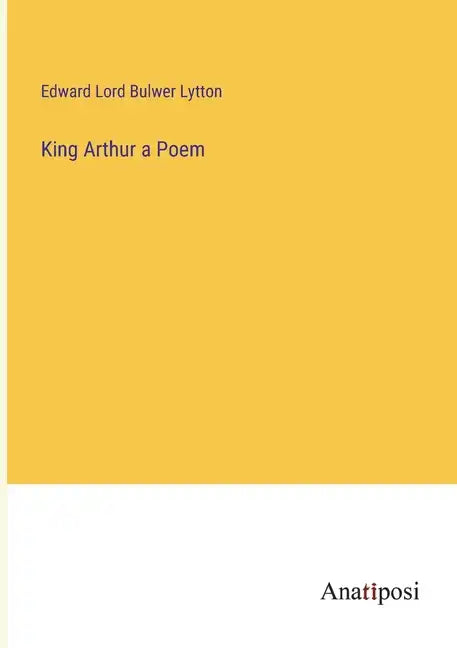 King Arthur a Poem - Paperback