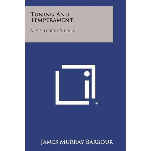 Tuning and Temperament: A Historical Survey - Paperback