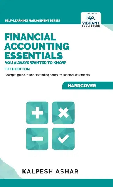Financial Accounting Essentials You Always Wanted to Know - Hardcover