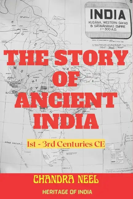 The Story of Ancient India: 1st-3rd Centuries CE - Paperback