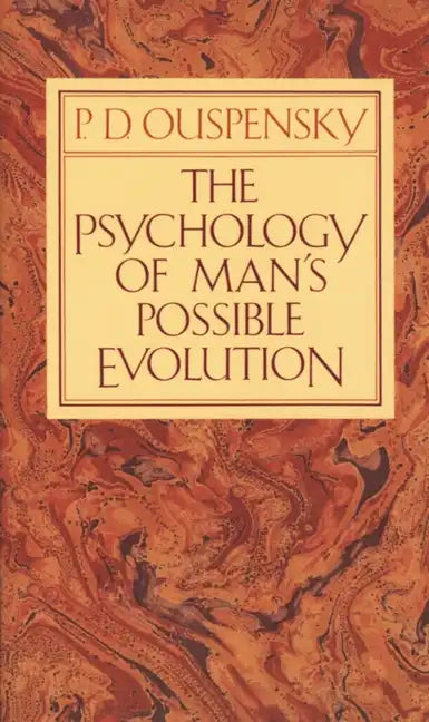 The Psychology of Man's Possible Evolution - Paperback