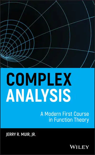Complex Analysis: A Modern First Course in Function Theory - Hardcover
