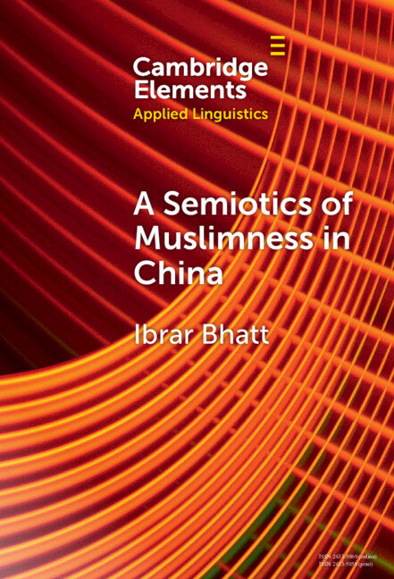 A Semiotics of Muslimness in China - Hardcover