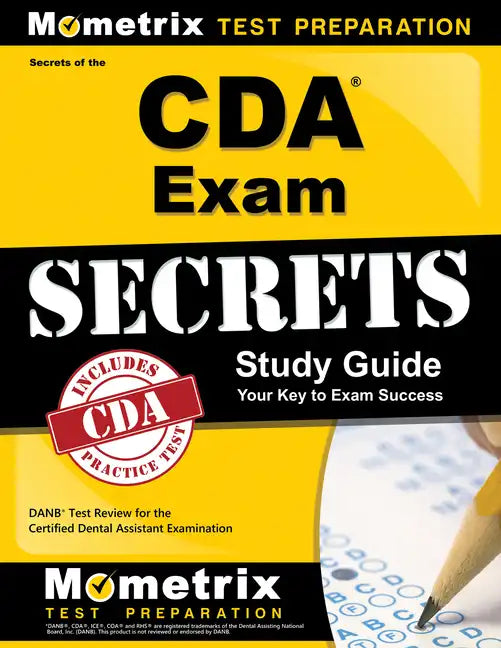 Secrets of the CDA Exam Study Guide: DANB Test Review for the Certified Dental Assistant Examination - Paperback