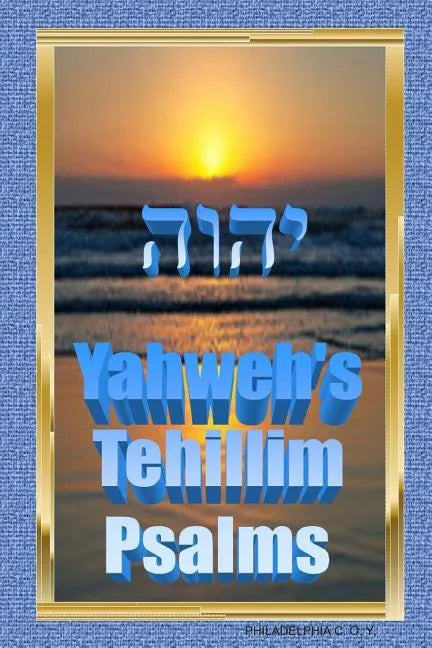 Yahweh's Tehillim -Psalms - Paperback