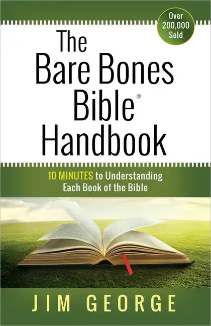 The Bare Bones Bible Handbook: 10 Minutes to Understanding Each Book of the Bible - Paperback