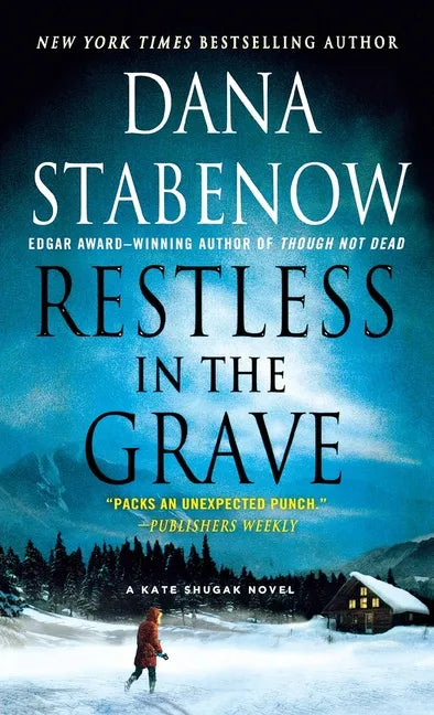 Restless in the Grave: A Kate Shugak Novel - Paperback