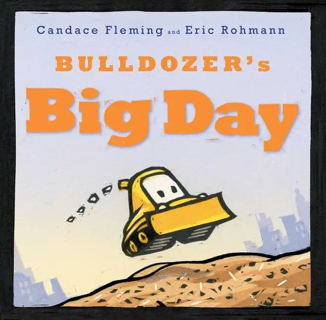 Bulldozer's Big Day - Hardcover