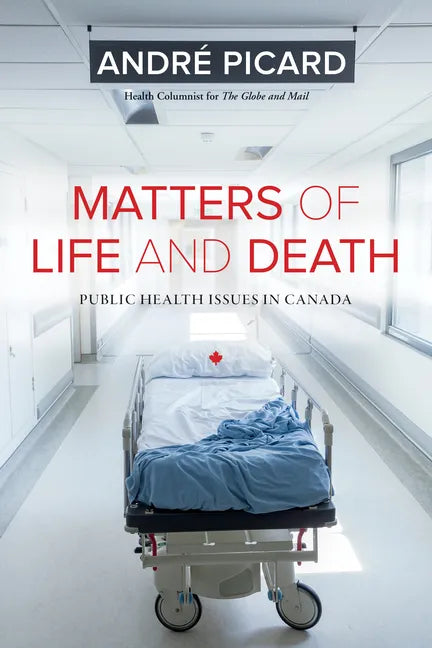 Matters of Life and Death: Public Health Issues in Canada - Paperback