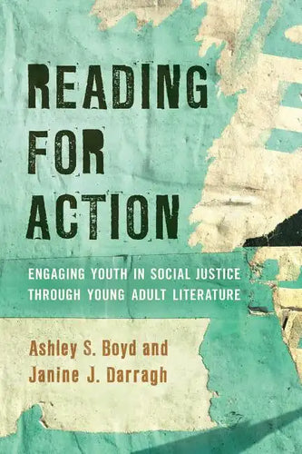 Reading for Action: Engaging Youth in Social Justice through Young Adult Literature - Hardcover