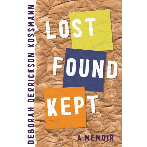Lost Found Kept: A Memoir - Paperback