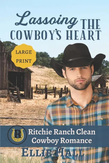 Lassoing the Cowboy's Heart: Large Print - Paperback