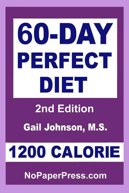 60-Day Perfect Diet - 1200 Calorie - Paperback