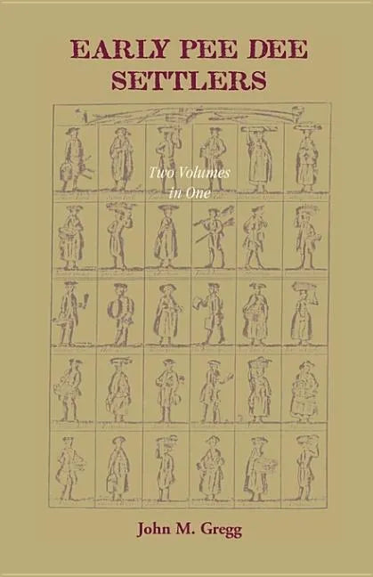 Early Pee Dee Settlers, (Two volumes in One) - Paperback