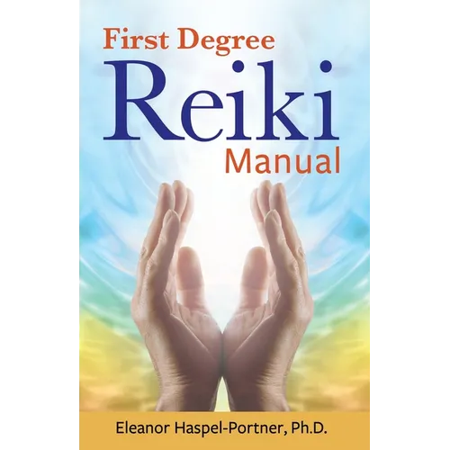 First Degree Reiki Manual - Paperback