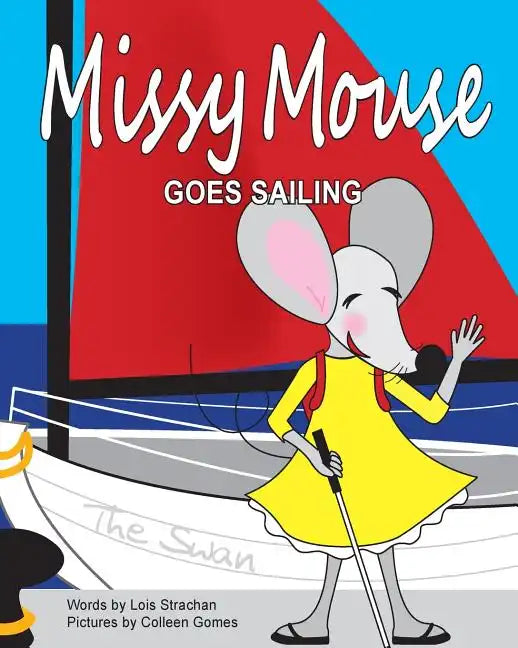Missy Mouse goes Sailing: Missy Mouse goes Sailing - Paperback