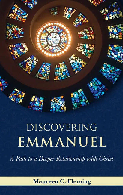 Discovering Emmanuel: A Path to a Deeper Relationship with Christ - Paperback
