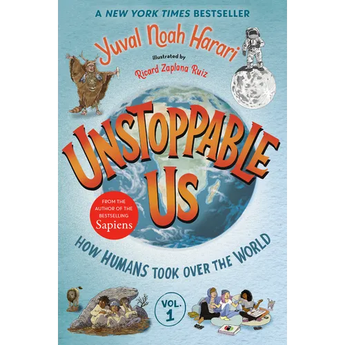 Unstoppable Us, Volume 1: How Humans Took Over the World - Paperback
