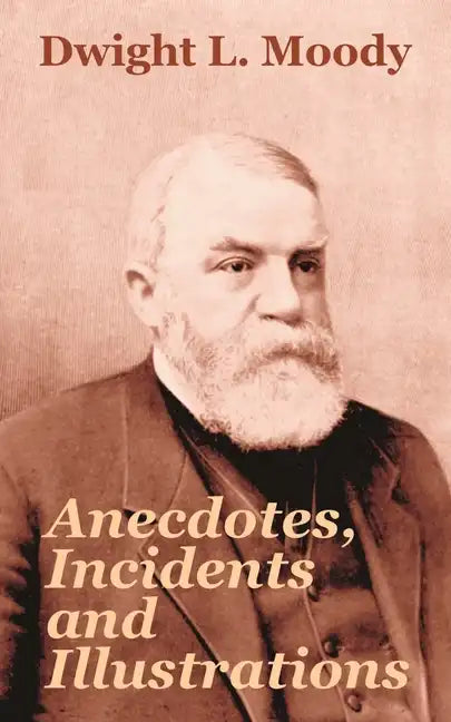 Anecdotes, Incidents and Illustrations - Paperback