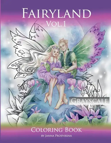 Fairyland Vol.1: Grayscale Coloring Book: Grayscale Coloring Book - Paperback
