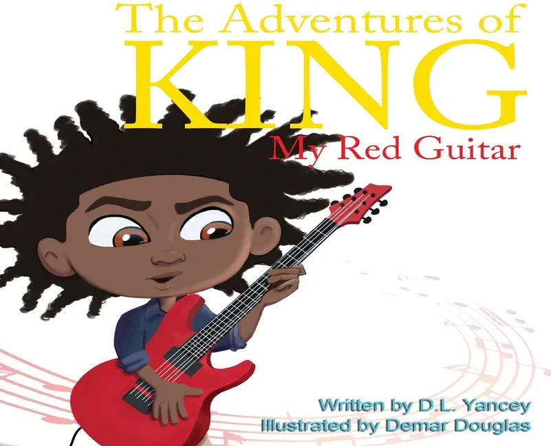 The Adventures of King: My Red Guitar - Hardcover