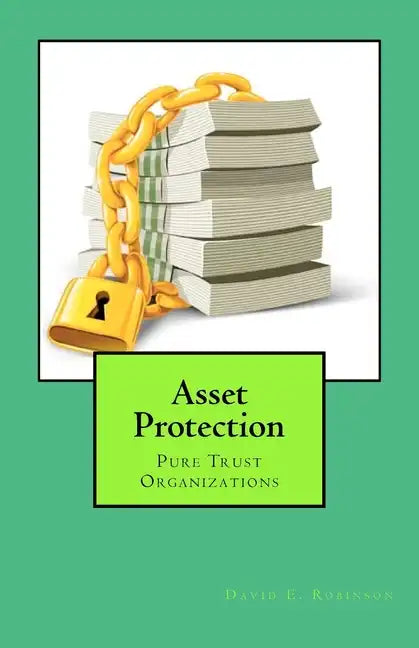 Asset Protection: Pure Trust Organizations - Paperback